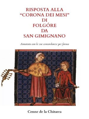 cover image of Risposta alla "Corona dei mesi" di Folgóre da San Gimignano (Annotata con le sue concordanze)